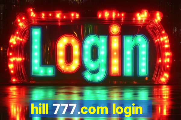 hill 777.com login